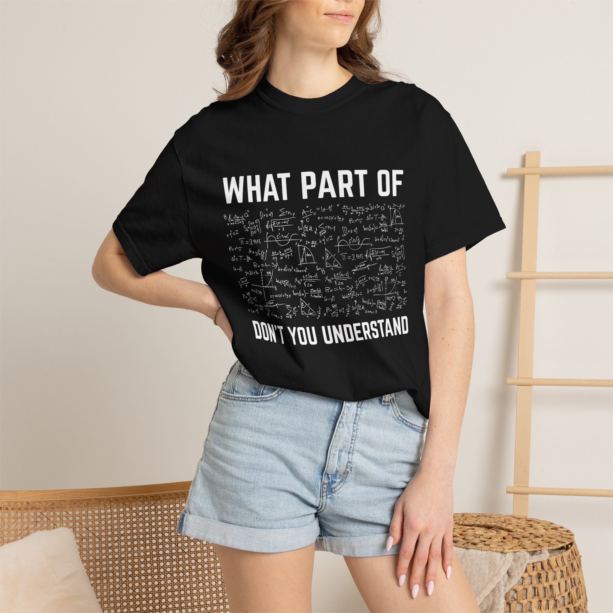 Graphic T-Shirt — "What Part Of... Don't You Understand" Math Equation Tee