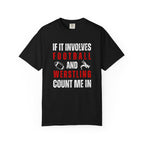 Football & Wrestling Fan T-Shirt — "If It Involves Football and Wrestling Count Me In"