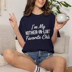 I’m My Mother-in-Law’s Favorite Child T-Shirt — Funny In-Law Gift Tee