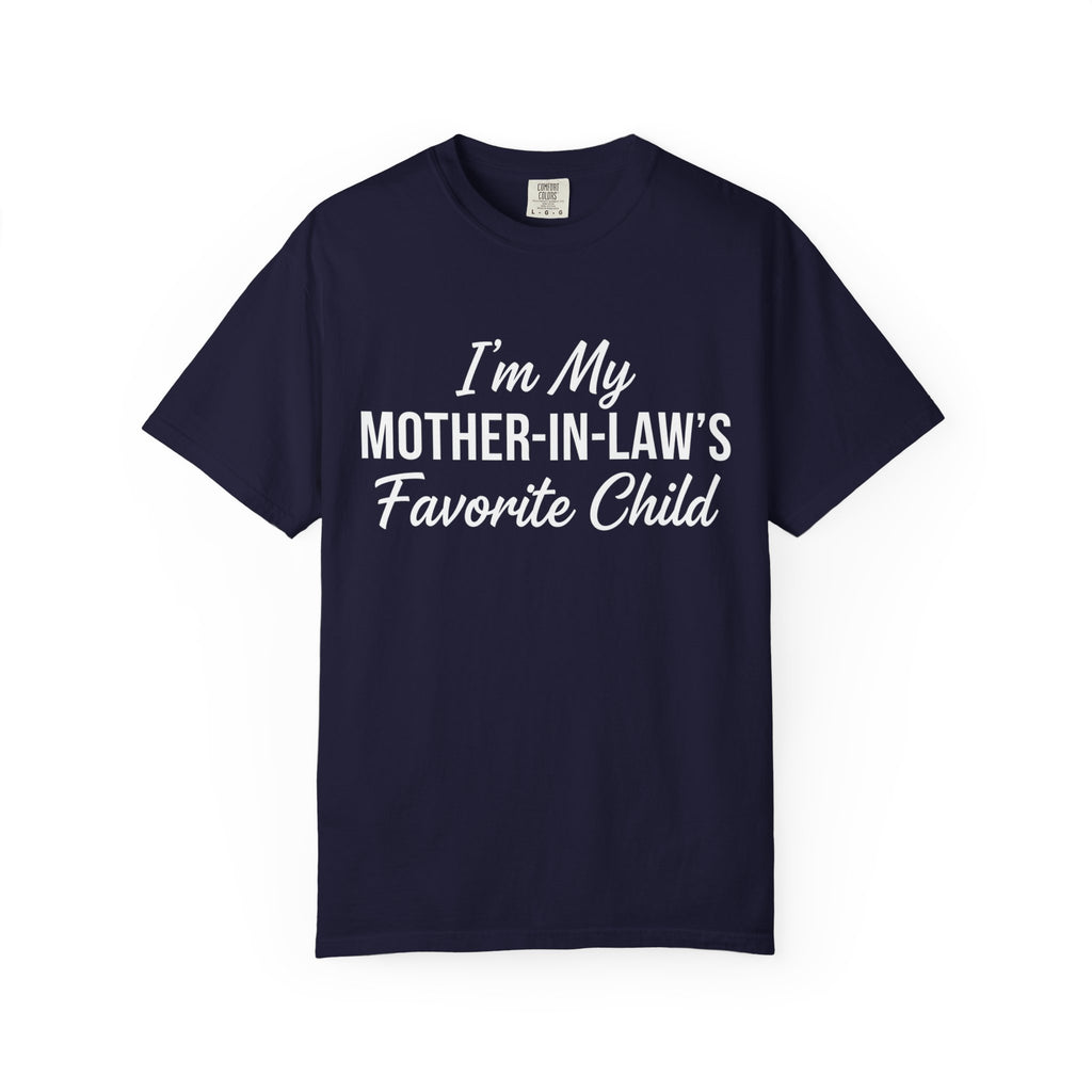 I’m My Mother-in-Law’s Favorite Child T-Shirt — Funny In-Law Gift Tee