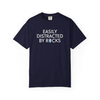 Easily Distracted by Rocks T-Shirt