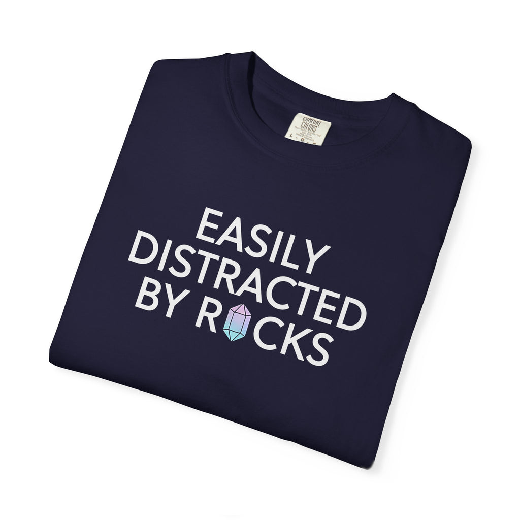 Easily Distracted by Rocks T-Shirt