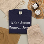 Make Sense Common Again T-Shirt